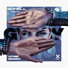 LOthief, Beowülf - Gypsy (SOMELL Remix) [FREE DOWNLOAD]