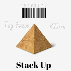 Tay Fazoo - Stack Up (Prod. by KDren)