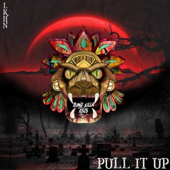 Lkhn - Pull It Up (Original Mix)