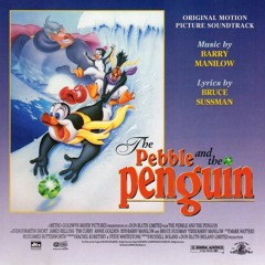 Now And Forever (End Credits) - The Pebble And The Penguin