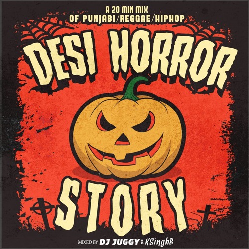 DESI HORROR STORY || KSinghB || (SIDE A)