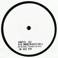 Daniel Lui - “Big Smoke Nights Vol 2” Original Mix