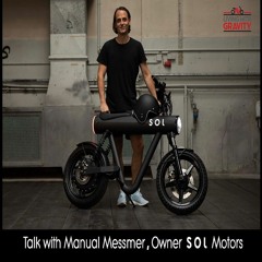 Talk With Manual Messemer, Owner SOL Motors