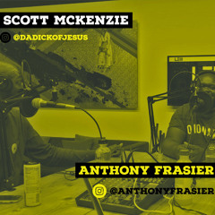 CTN Podcast S2 EP5 - Anthony Frasier & Scott Mckenzie