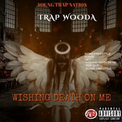 TRAP WOODA (WISHING DEATH)