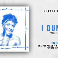 Quando Rondo - I Dunno (Ethika - The Prophesy)