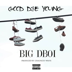 Good Die Young