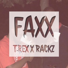 FAXX (T.REX X RACKZ)