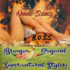 B.O.S.S. (Bringin' Original Supernatural Styles)