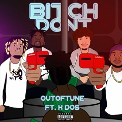 Bitch Don't ft. K Dos