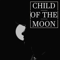 CHILD OF THE MOON // PROD - JAYVICE