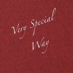 Very Special Way Ft. John Tyler