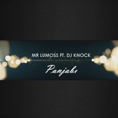 Mr Lumoss Ft. Dj Knock - Panjabi
