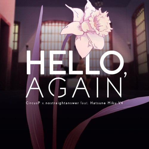 Stream Hello Again Cover Circus P Ft Hatsune Miku By Pandoraknightrose Listen Online For Free On Soundcloud