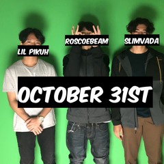 October 31st ft. SlimVada, roscoebeam (Prod. by MaxoKoolin)