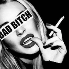 Bad Bitch