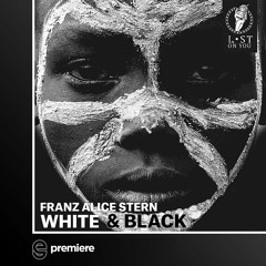 Premiere: Franz Alice Stern - White - Lost On You Music