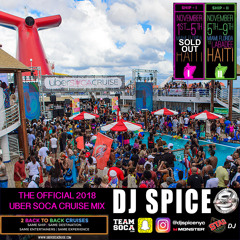 The Official Uber Soca 2018 Mix featuring The Intl DJ Spice
