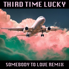 Somebody To Love - Jefferson Airplane (Third Time Lucky Remix)