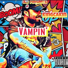 King Cakin- Vampin-MixTape