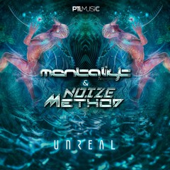 Mentalist & Noize Method - Unreal [FREE DOWNLOAD]