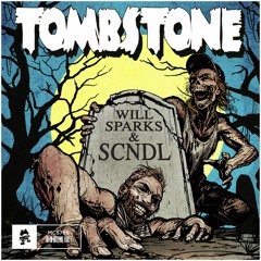 Will Sparks & SCNDL - Tombstone