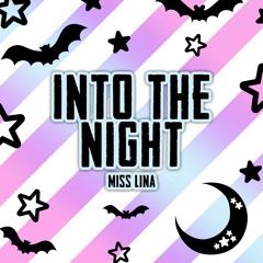 Miss Lina - Into The Night