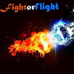 Fight or Flight