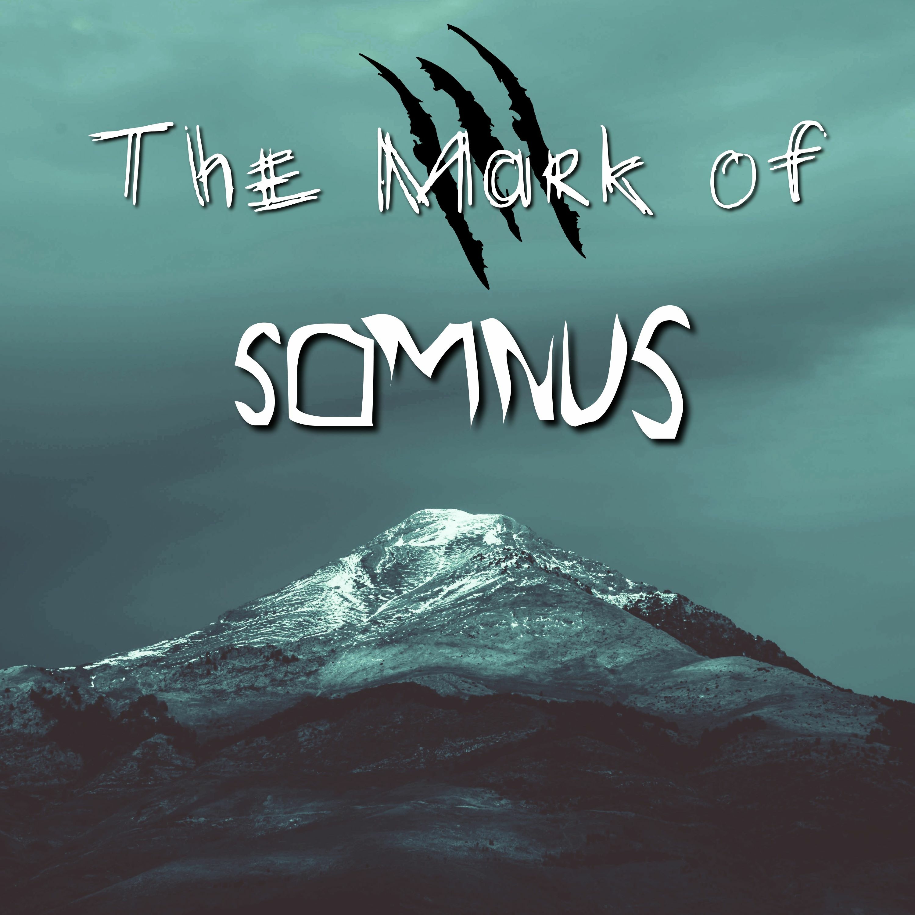 The Mark of Somnus - Ep 1