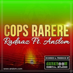 Radaaz - Cops Rarere (feat. Anslom)