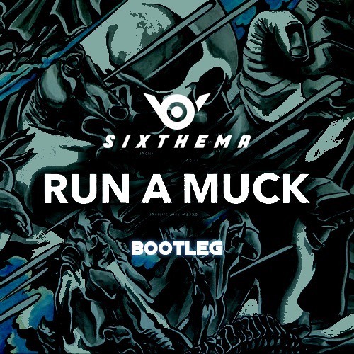 Xander Pratt, MEGO-Run A Muck [SIXTHEMA BOOTLEG]