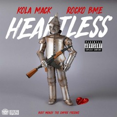 Kola Mack - Heartless Ft. Rocko BME (Prod By Reuel StopPlayin)