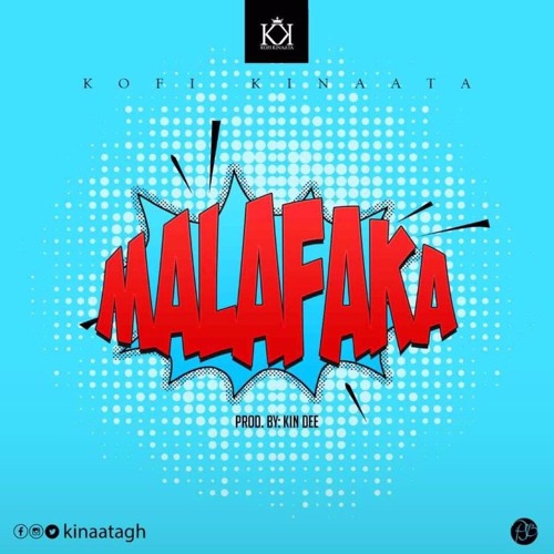 Kofi Kinaata – Malafaka