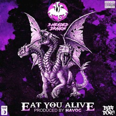 Eat You Alive (Produced By Havoc of Mobb Deep)
