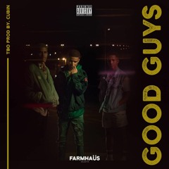 Good Guys (Prod by CUBIN)