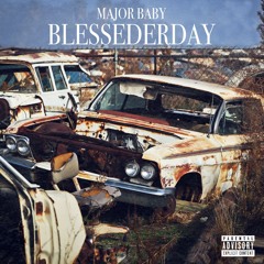 BLESSEDERDAY (PROD.BOUVE) CALL ME *444-444-4444*