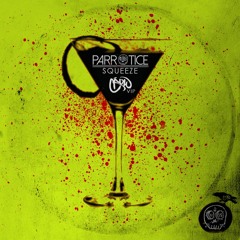 Parrotice - Squeeze [CRoW VIP] DUB