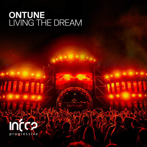 onTune - Living The Dream [InfraProgressive] OUT NOW!