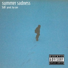 "Summer Sadness" (produced by Con)
