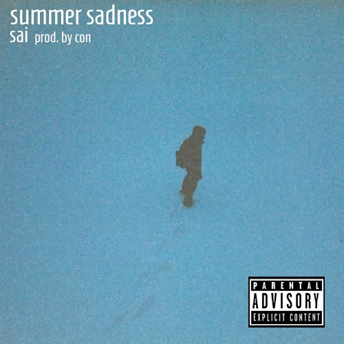"Summer Sadness" (produced by Con)