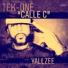 Tek Uno - "Calle C" Produced by Yallzee 2018 ( Residente Calle 13 Diss)