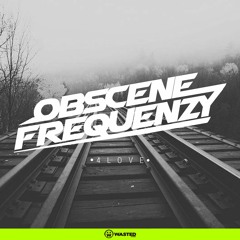 Obscene Frequenzy - 4 Love (Original Mix) OUT NOW!!
