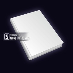 Shockwave - Word To The Wise (teaser)
