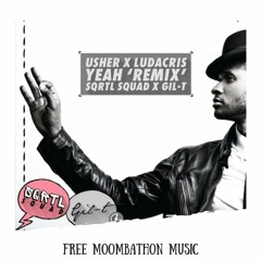 Usher - Yeah (SQRTL SQUAD X GIL - T REMIX)(FREE DL)