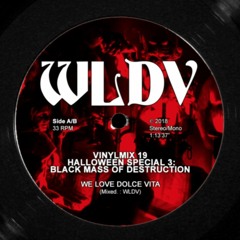 WLDV - Vinylmix 19 - Halloween Special 3: Black Mass Of Destruction FREE DOWNLOAD