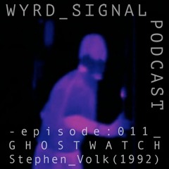 episode - 011_GHOSTWATCH Stephen_Volk (1992)