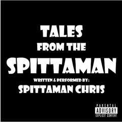 Spittaman's Worst Nightmare