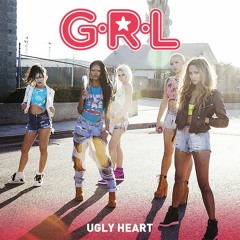 GRL - Ugly Heart  (Jordan Q Bootleg)