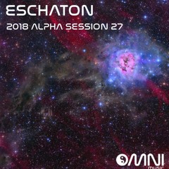 ESCHATON - The 2018 ALPHA SESSIONS - SHOW 27 30th Oct 2018