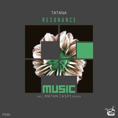 Tatana - Resonance (Matan Caspi Remix) [Freegrant Music]